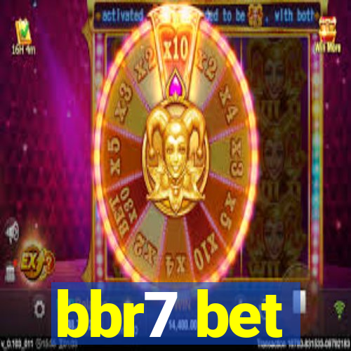 bbr7 bet